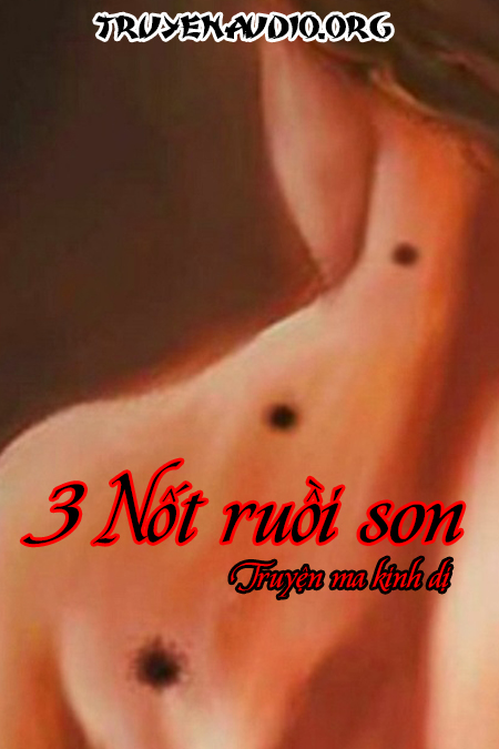 Ba Nốt Ruồi Son - Người Khăn Trắng