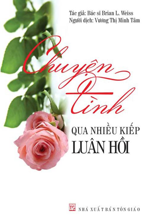 Chuyện Tình Qua Nhiều Kiếp Luân Hồi - Dr. Brian L. Weiss