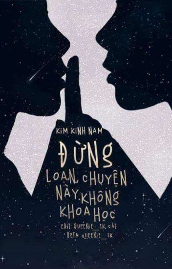 Đừng Loạn! Chuyện Này Không Khoa Học - Kim Kinh Nam