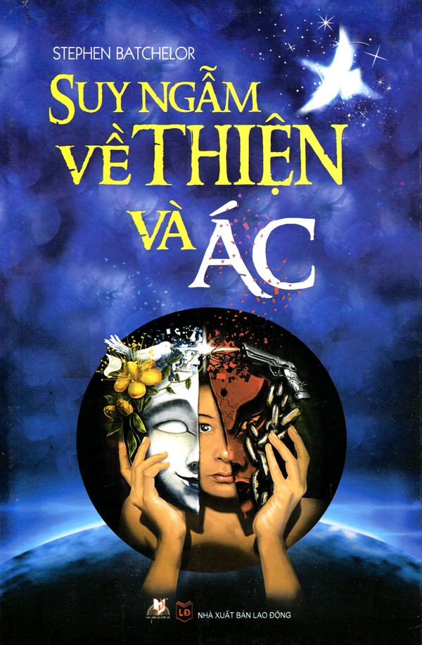 Suy Ngẫm Về Thiện và Ác - Stephen Batchelor