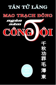 Mao Trạch Đông - Ngàn Năm Công Tội - Tân Tử Lăng