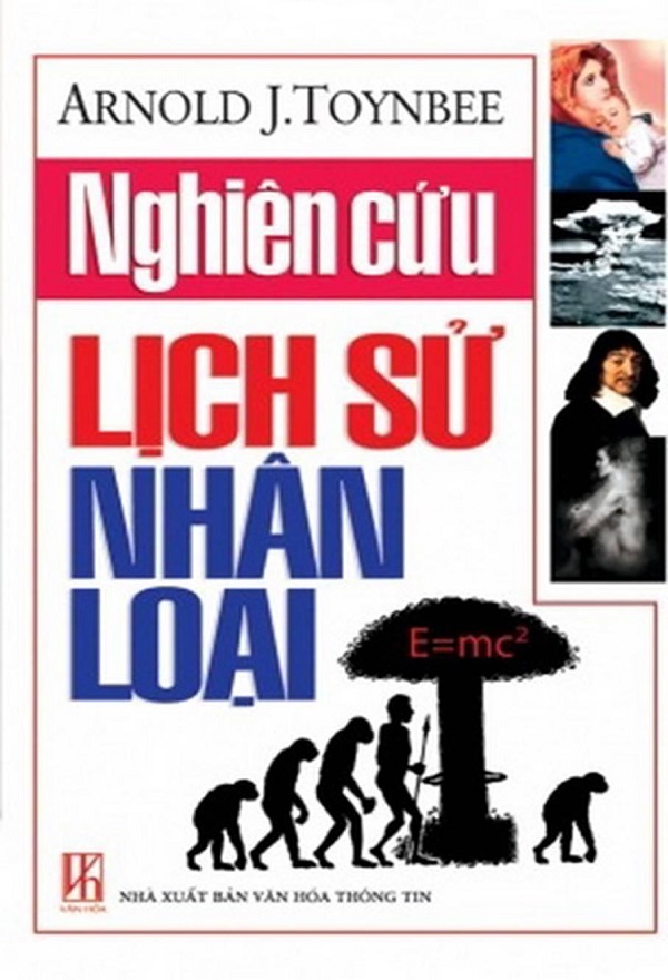 Nghiên Cứu Lịch Sử Nhân Loại - Arnold Joseph Toynbee