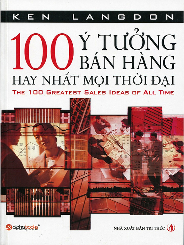 100 Ý Tưởng Bán Hàng Hay Nhất Mọi Thời Đại - Ken Langdon