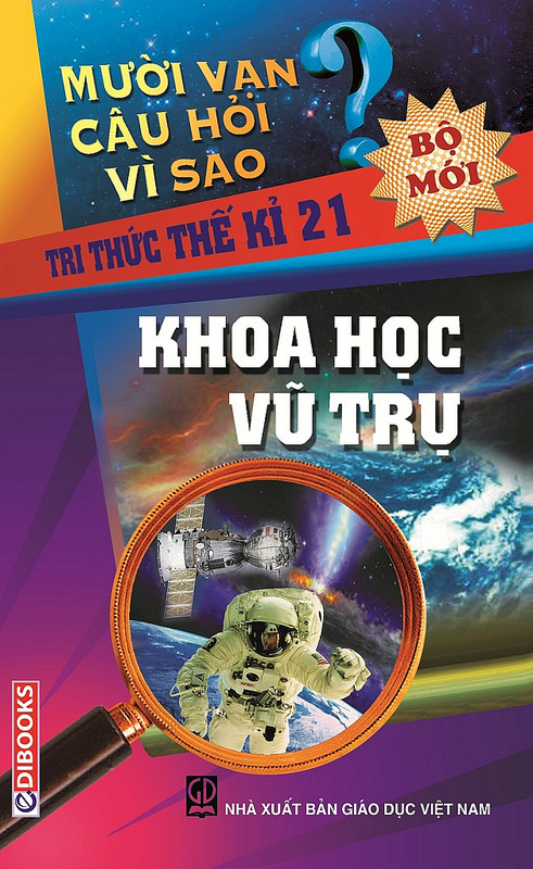 10 Vạn Câu Hỏi Vì Sao - Khoa Học Vũ Trụ - Nguyễn Văn Mậu