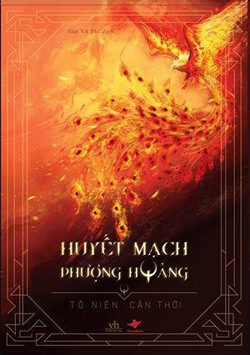 Huyết Mạch Phượng Hoàng - Tố Niên Cận Thời