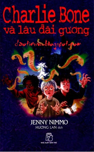 Charlie Bone và Lâu Đài Gương - Jenny Nimmo