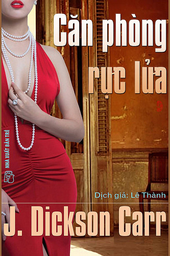 Căn Phòng Rực Lửa - J. Dickson Carr