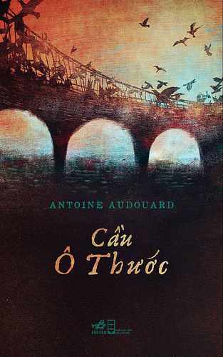 Cầu Ô Thước - Antoine Audouard