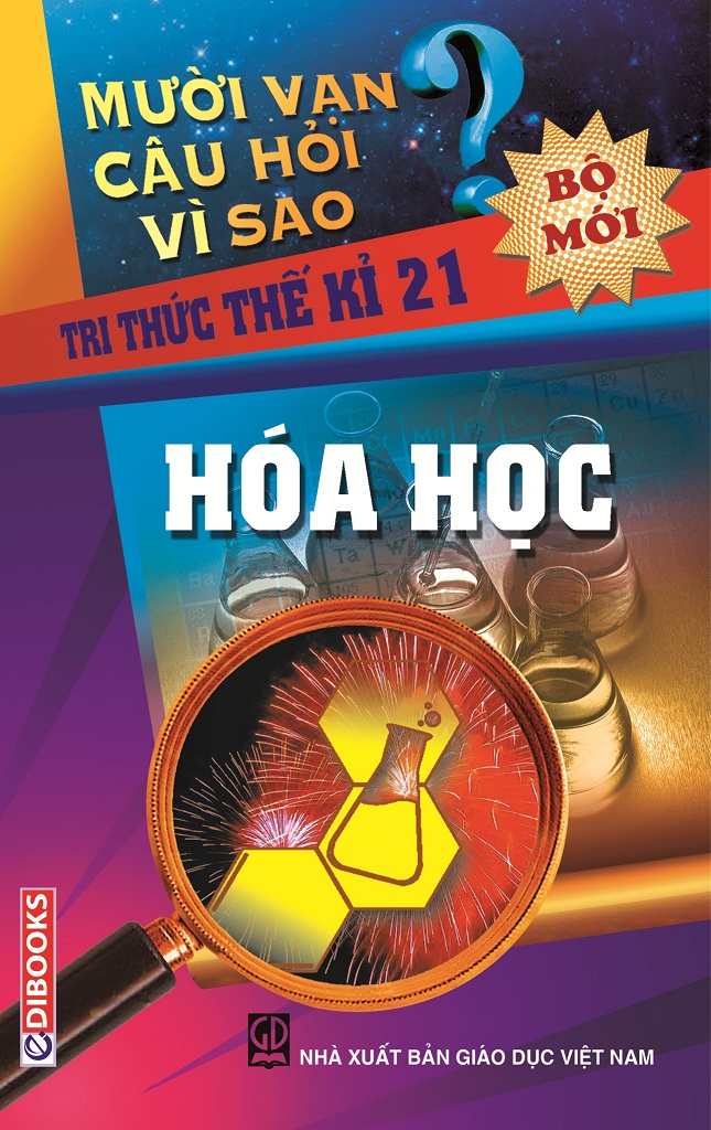 10 Vạn Câu Hỏi Vì Sao - Hoá học - Nguyễn Văn Mậu