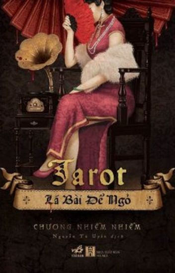 Tarot Lá Bài Để Ngỏ - Chương Nhiễm Nhiễm