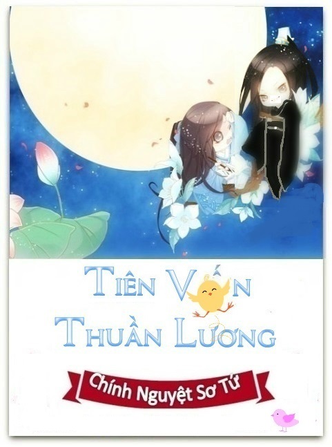 Tiên Vốn Thuần Lương - Chính Nguyệt Sơ Tứ