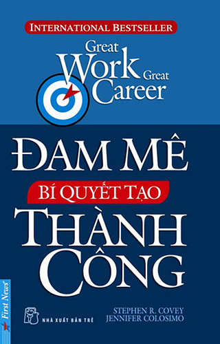 Đam Mê Bí Quyết Tạo Thành Công - Stephen R. Covey