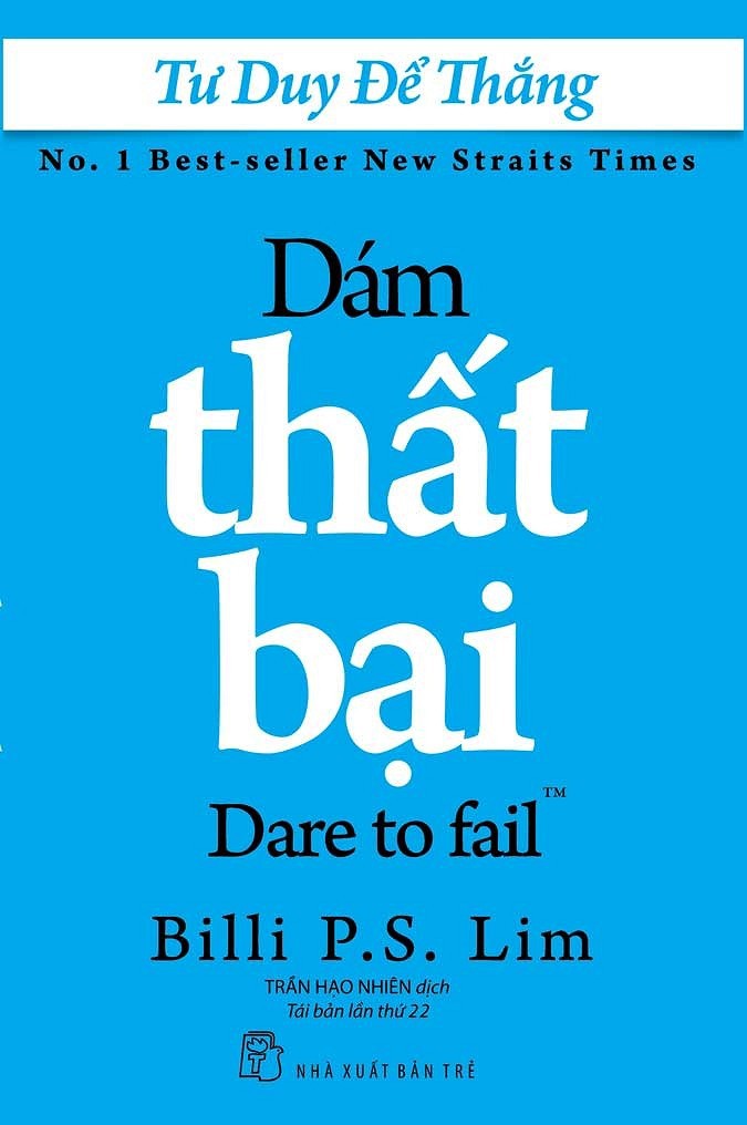 Tư Duy Để Thắng: Dám Thất Bại - Billi P.S. Lim