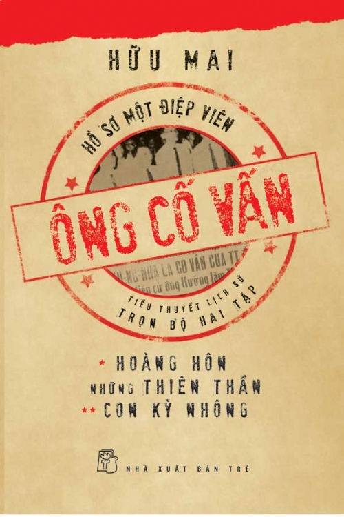 Ông Cố Vấn: Hồ Sơ Một Điệp Viên - Hữu Mai