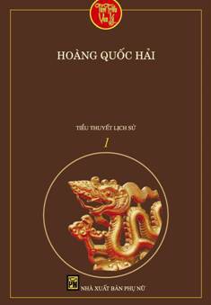 Tám Triều Vua Lý Tập 1: Thiền Sư Dựng Nước - Hoàng Quốc Hải