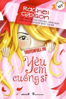 Yêu Em Cuồng Si - Rachel Gibson