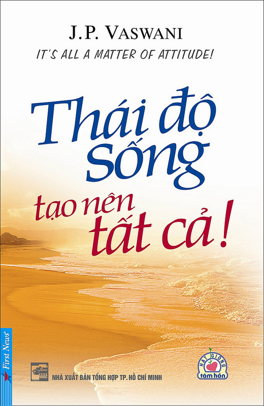 Thái Độ Sống Tạo Nên Tất Cả