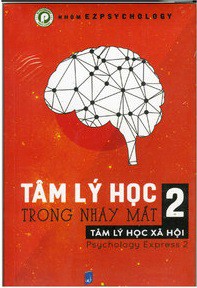 Tâm Lý Học Trong Nháy Mắt Tập 2: Tâm Lý Học Xã Hội