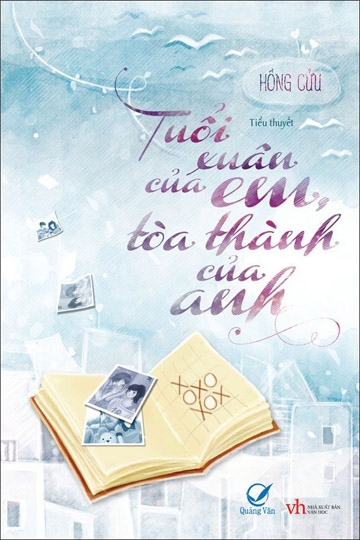 Tuổi Xuân Của Em Tòa Thành Của Anh - Hồng Cửu