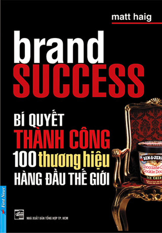 Bí Quyết Thành Công của 100 Thương Hiệu Hàng Đầu Thế Giới - Matt Haig