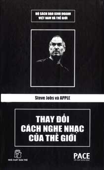 Steve Jobs Và Apple Thay Đổi Cách Nghe Nhạc Của Thế Giới