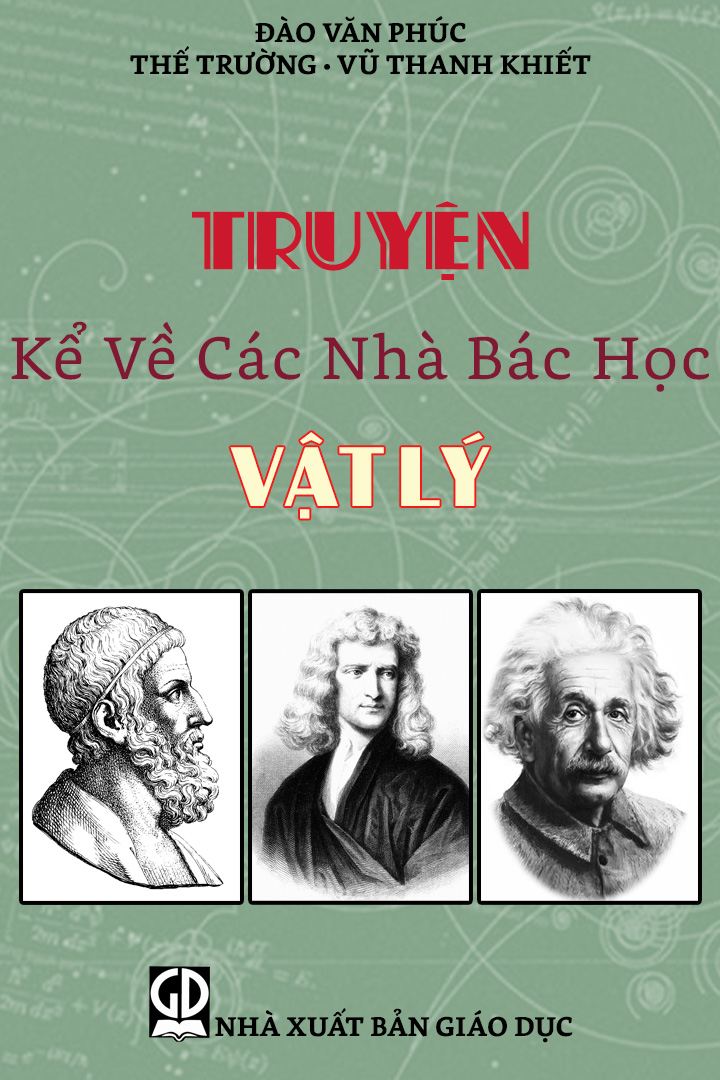 Truyện kể về Các Nhà Bác Học Vật Lý - Đào Văn Phúc