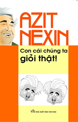 Con Cái Chúng Ta Giỏi Thật - Azit Nexin