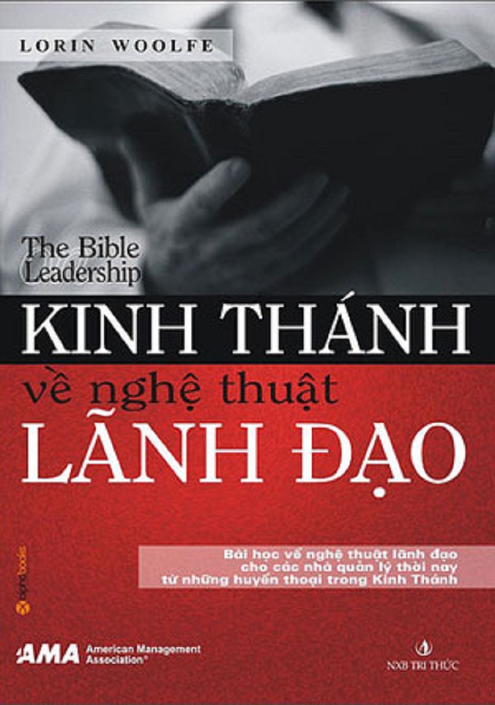 Kinh Thánh Về Nghệ Thuật Lãnh Đạo - Lorin Woolfe