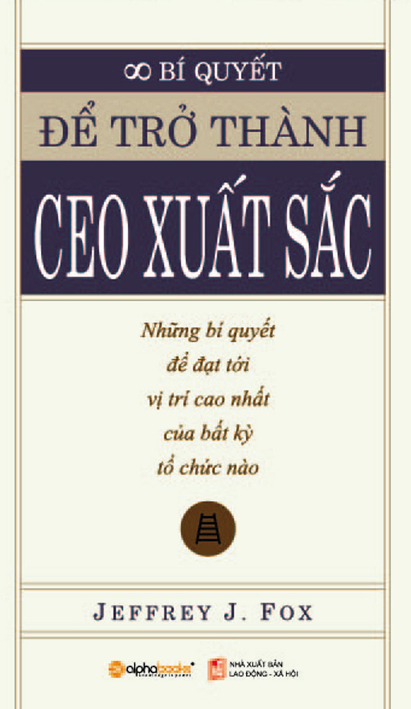 Để Trở Thành CEO Xuất Sắc - Jeffrery J. Fox