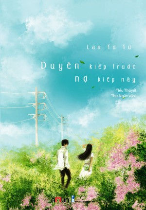 Duyên Kiếp Trước, Nợ Kiếp Này - Lan Tư Tư