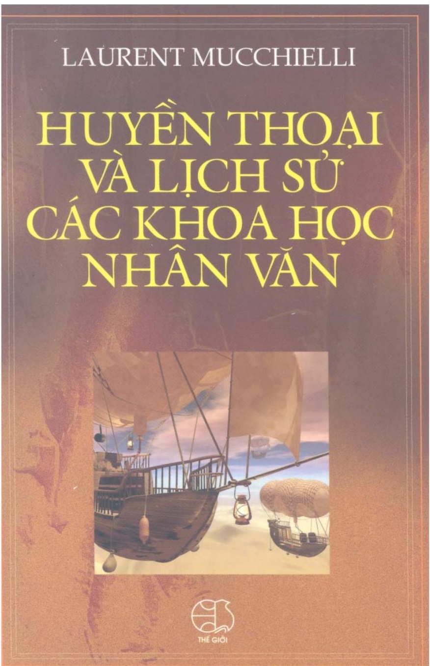 Huyền Thoại Và Lịch Sử Các Khoa Học Nhân Văn - Laurent Mucchielli