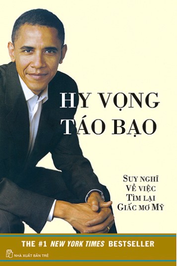 Hy Vọng Táo Bạo: Suy Nghĩ Về Việc Tìm Lại Giấc Mơ Mỹ - Barack Obama