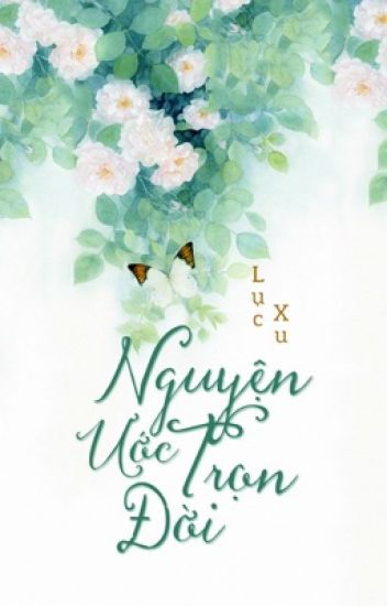 Nguyện Ước Trọn Đời - Lục Xu