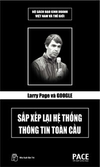 Larry Page Và Google Sắp Xếp Lại Hệ Thống Thông Tin Toàn Cầu