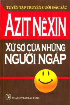 Xứ Sở Của Những Người Ngáp - Azit Nexin