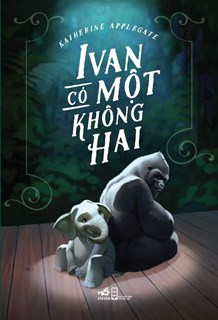 Ivan Có Một Không Hai - Katherine Applegate