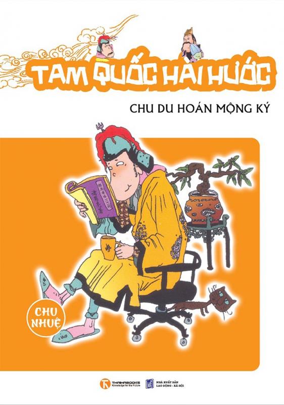 Tam Quốc Hài Hước: Chu Du Hoán Mộng Ký - Chu Nhuệ