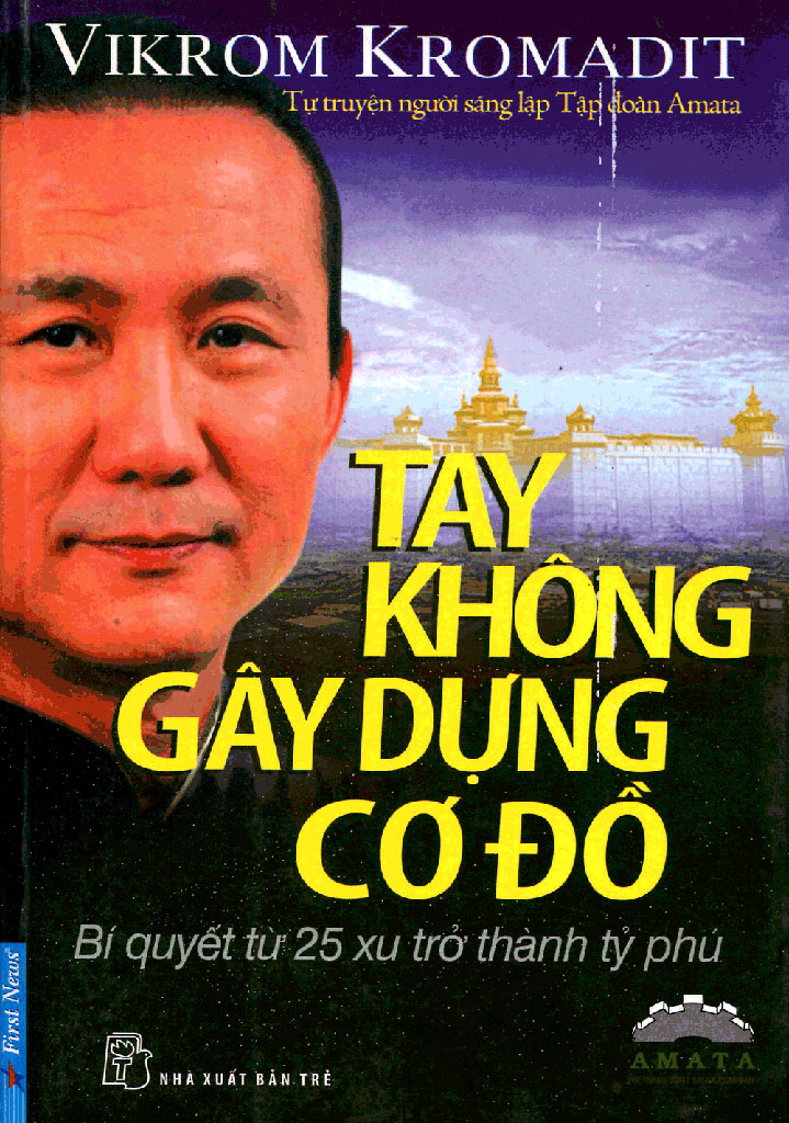 Tay Không Gây Dựng Cơ Đồ - Vikrom Kromadit