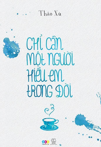 Chỉ Cần Một Người Hiểu Em Trong Đời - Thảo Xù