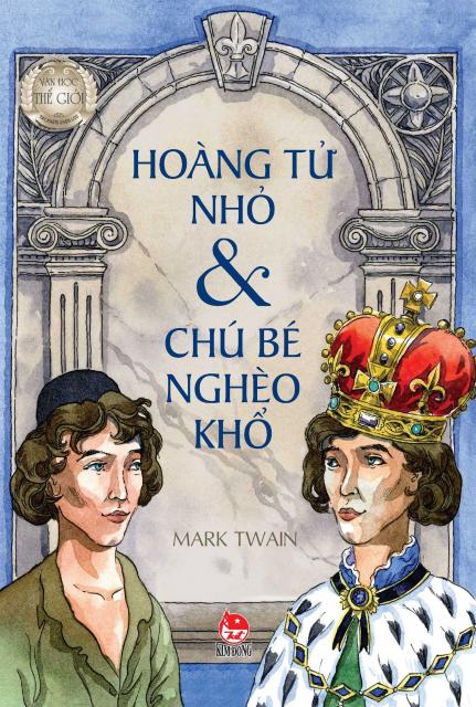 Hoàng Tử Nhỏ Và Chú Bé Nghèo Khổ - Mark Twain