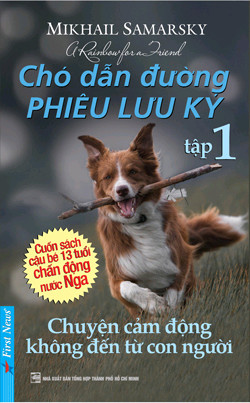 Chó Dẫn Đường Phiêu Lưu Ký Tập 1 - Mikhail Samarsky