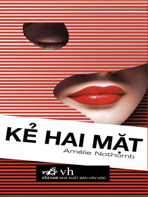 Kẻ Hai Mặt - Amélie Nothomb