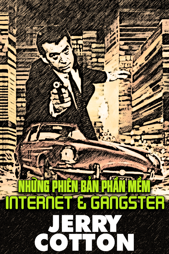 Những Phiên Bản Phần Mềm Internet-Gangster - Jerry Cotton