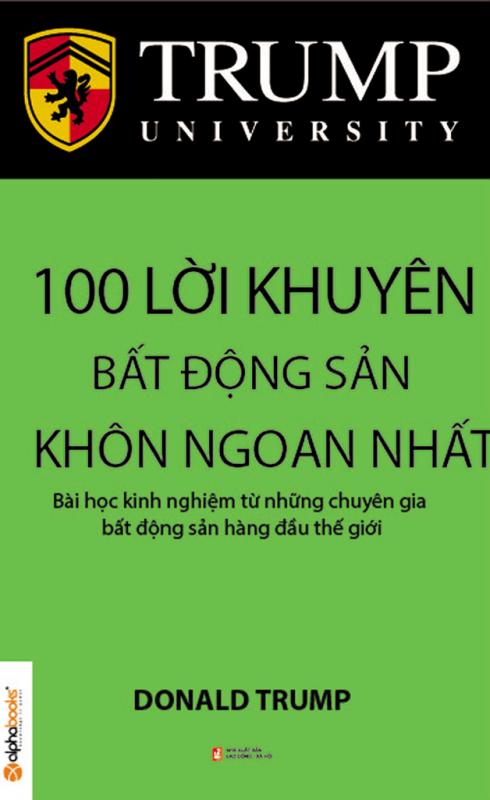 Trump - 100 Lời Khuyên Đầu Tư Bất Động Sản Khôn Ngoan Nhất - Donald Trump