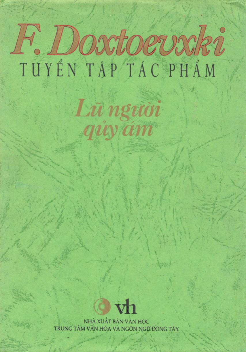 F. Dostoevsky Tuyển Tập Tác Phẩm - Lũ Người Quỷ Ám