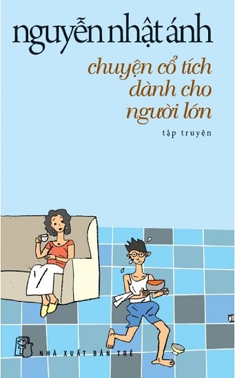 Chuyện Cổ Tích Dành Cho Người Lớn - Nguyễn Nhật Ánh