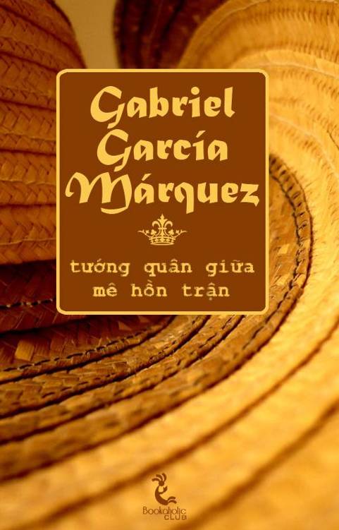 Tướng Quân Giữa Mê Hồn Trận - Gabriel García Márquez