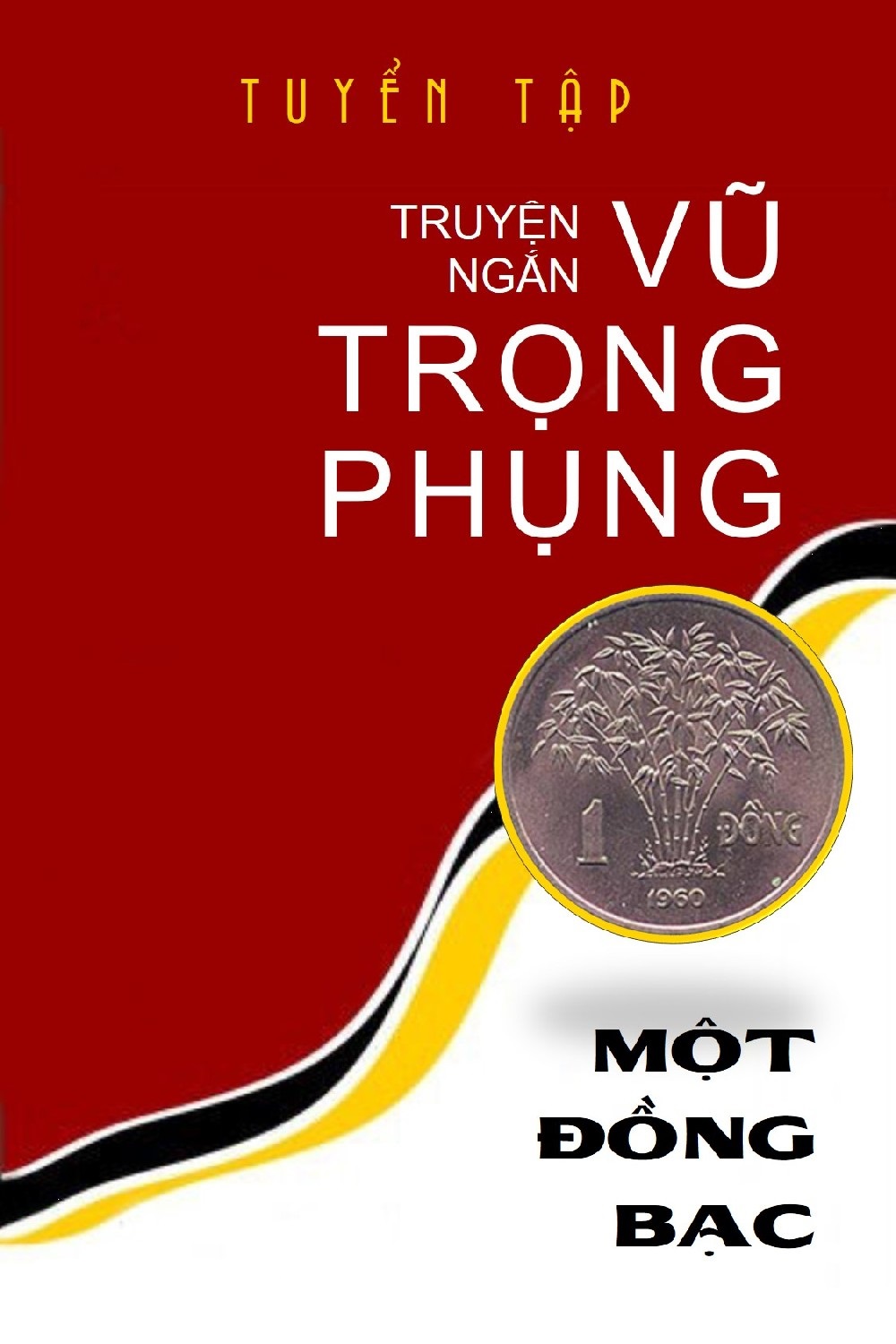 Tập Truyện ngắn Một Đồng Bạc - Vũ Trọng Phụng