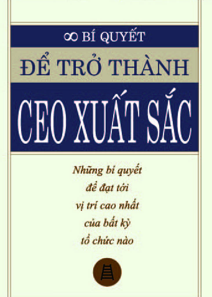 Bí Quyết Để Trở Thành CEO Xuất Sắc - Jeffrey J. Fox