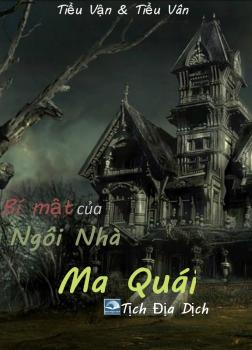 Bí Mật Của Ngôi Nhà Ma Quái - Tiểu Vận & Tiểu Vân